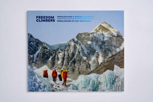 Freedom Climbers – Wrocławianie w Górach Wysokich | katalog wystawy